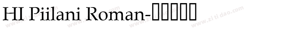 HI Piilani Roman字体转换